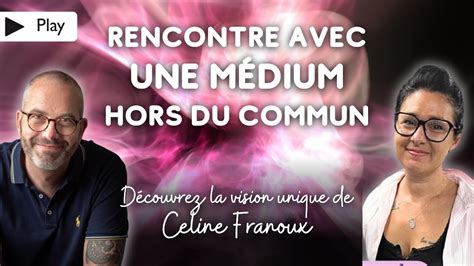 celine franoux medium|Rencontre avec Céline FRANOUX, une médium hors du commun.